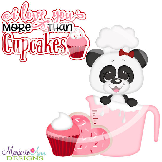 I Love You More Than Cupcakes SVG Cutting Files Includes Clipart - Click Image to Close